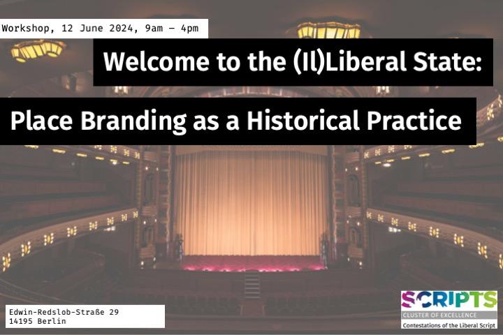 Workshop | Welcome to the (Il)liberal State: Place Branding as a Historical Practice
