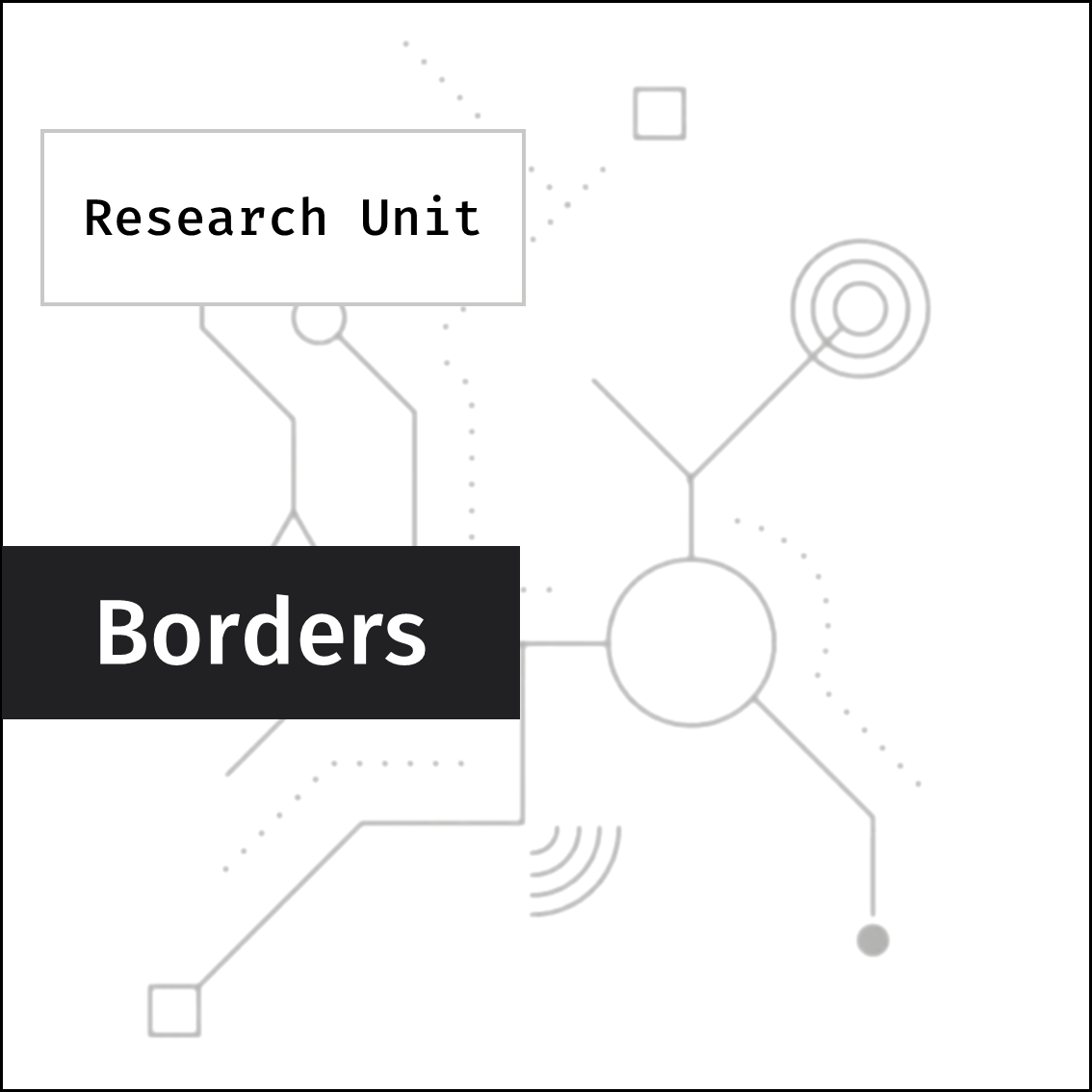Research Unit: Borders